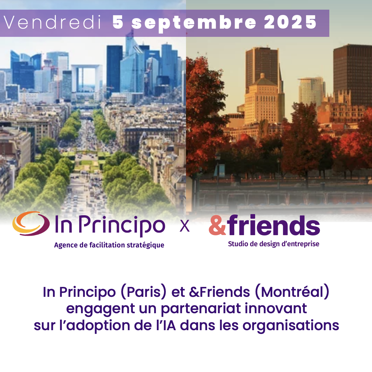 In Principo (Paris) et &Friends (Montréal) engagent un partenariat innovant sur l’adoption de l’IA