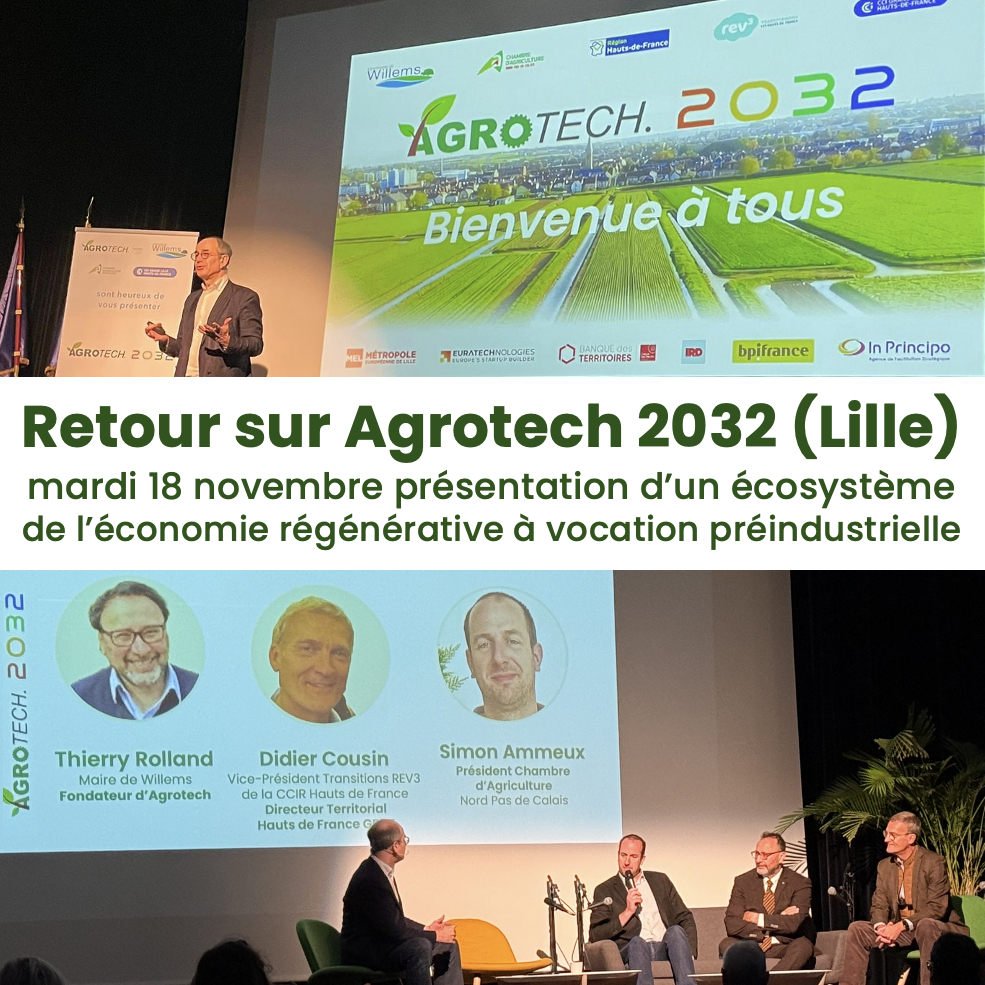 Retour sur Agrotech 2032 : présentation d’un écosystème de l’économie régénérative à vocation préindustrielle