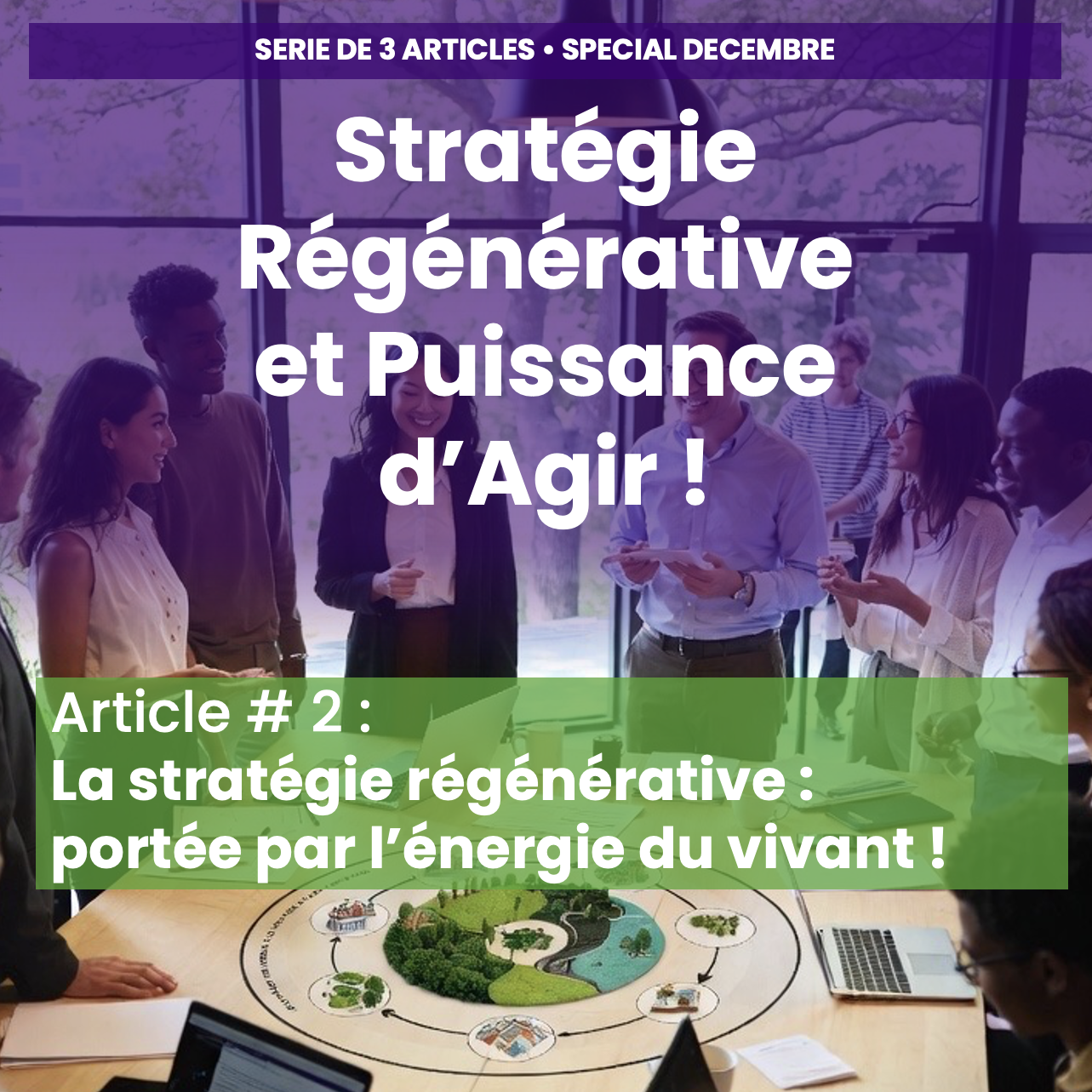 Article # 2 : La stratégie régénérative : portée par l’énergie du vivant !